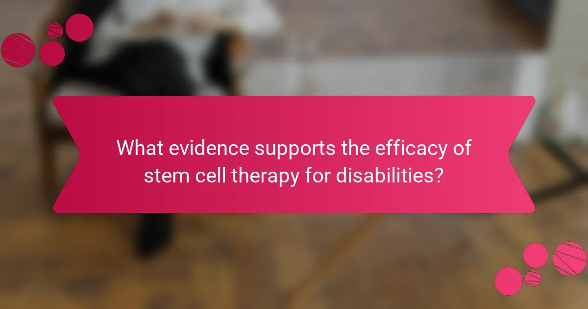 What evidence supports the efficacy of stem cell therapy for disabilities?
